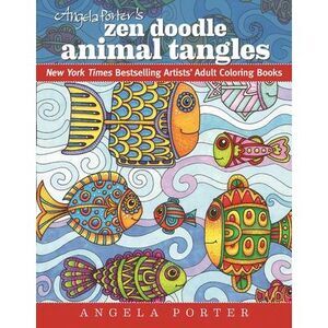 Angela Porter's Zen Doodle Animal Tangles: New York Times Bestselling Artists' A
